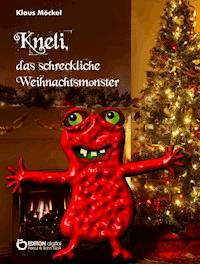 Kneli, das schreckliche Weihnachtsmonster - Klaus Möckel - ebook