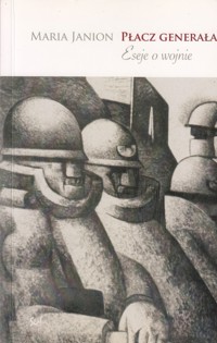 Płacz generała. Eseje o wojnie - Maria Janion - ebook