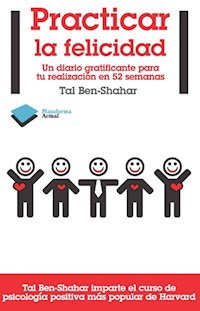 Practicar la felicidad - Ben-Shahar Tal - ebook