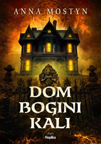 Mroczne rytuały. Dom bogini Kali - Anna Mostyn - ebook + książka