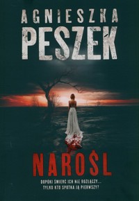Narośl - Peszek Agnieszka - ebook + audiobook + książka