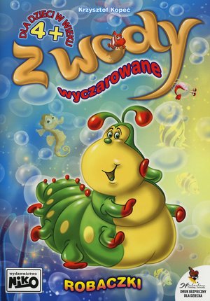 Z wody wyczarowane. Robaczki - Krzysztof Kopeć - książka