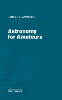 Astronomy for Amateurs - Flammarion - ebook