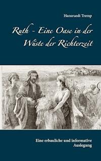 Ruth - Eine Oase in der Wüste der Richterzeit - Hansruedi Tremp - ebook