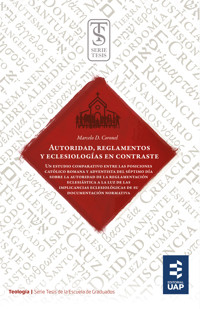 Autoridad, reglamentos y eclesiologías en contraste - Marcelo Daniel Coronel - ebook