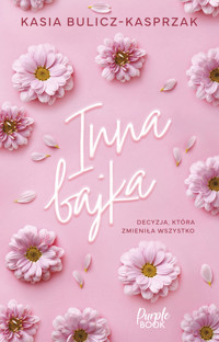 Inna bajka - Kasia Bulicz-Kasprzak - ebook + audiobook + książka