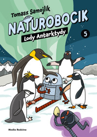 Naturobocik. Tom 5. Lody Antarktydy - Tomasz Samojlik - książka