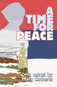 A Time for Peace - Marg Roberts - ebook