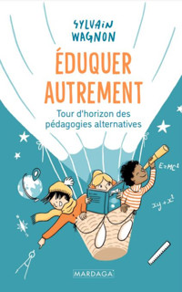 Éduquer autrement - Sylvain Wagnon - ebook