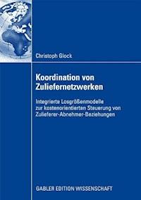 Koordination von Zuliefernetzwerken - Christoph Glock - ebook