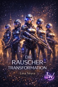 Die Rauscher-Transformation - Lina Veyra - ebook