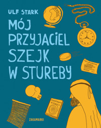 Mój przyjaciel szejk w Stureby - Ulf Stark - książka