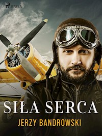 Siła serca - Jerzy Bandrowski - ebook