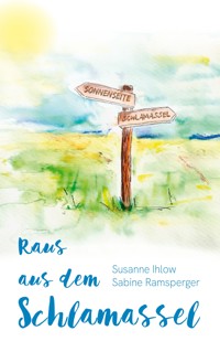 Raus aus dem Schlamassel - Sabine Ramsperger - ebook
