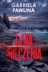 Cena milczenia - Gabriela Pawlina - ebook + audiobook + książka