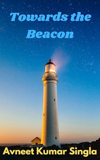 Towards the Beacon - Avneet Kumar Singla - ebook