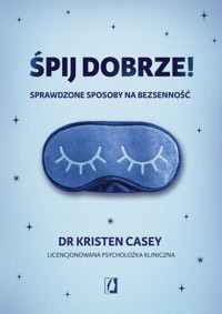 Śpij dobrze! Sprawdzone sposoby na bezsenność - dr Kristen Casey - audiobook + książka