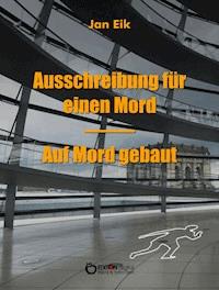 Ausschreibung für einen Mord – Auf Mord gebaut - Jan Eik - ebook