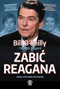 Zabić Reagana - OReilly Bill - książka