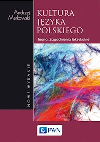 Kultura języka polskiego - Andrzej Markowski - książka