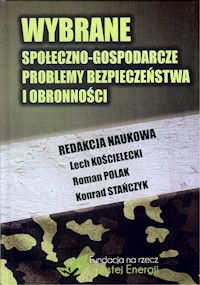 Wybrane społeczno-gospodarcze problemy bezpieczeństwa i obronności -  - książka