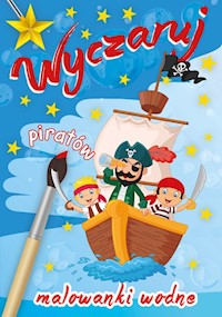 Wyczaruj piratów Malowanki wodne -  - książka
