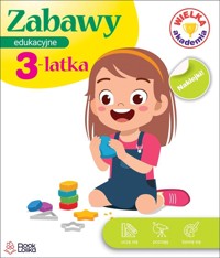 Zabawy edukacyjne 3-latka. Wielka Akademia - Monika Majewska - książka