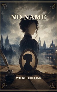No Name - Collins Wilkie - ebook
