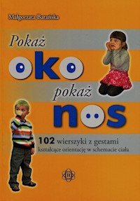Pokaż oko pokaż nos - Barańska Małgorzata - książka