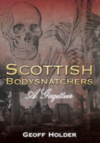 Scottish Bodysnatchers - Geoff Holder - ebook