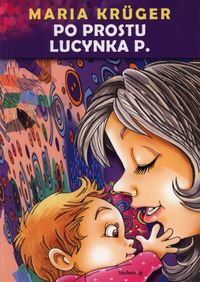 Po prostu Lucynka P. - - książka