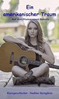 Ein amerikanischer Traum - Stenglein Nadine - ebook