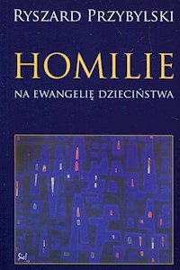 Homilie na ewangelię dzieciństwa - Przybylski Ryszard - książka