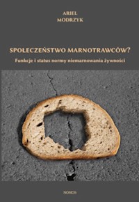 Społeczeństwo marnotrawców? - Modrzyk Ariel - książka