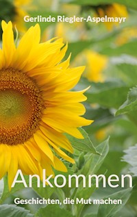 Vom Aufbrechen und Ankommen - Gerlinde Riegler-Aspelmayr - ebook