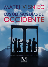 Los últimos días de Occidente - Matei Vişniec - ebook