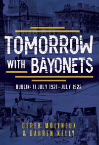 Tomorrow with Bayonets - Derek Molyneux - ebook