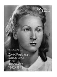 Zofia Posmysz Szrajberka 7566 Auschwitz 1942-1945 - Potocka Maria Anna - książka