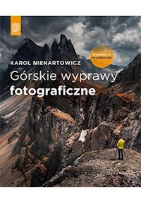 Górskie wyprawy fotograficzne - Nienartowicz Karol - książka