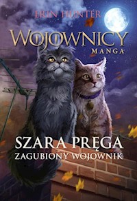 Szara Pręga Zagubiony wojownik Wojownicy Manga IV - Erin Hunter - książka