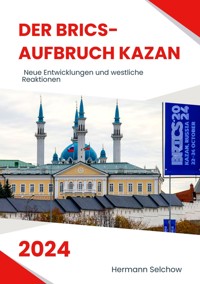Der BRICS-Aufbruch Kazan 2024 - Hermann Selchow - ebook