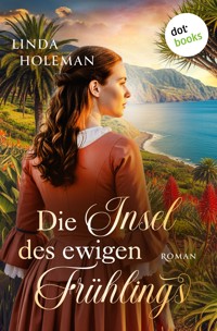 Die Insel des ewigen Frühlings - Linda Holeman - ebook