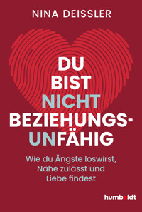 Du bist nicht beziehungsunfähig - Nina Deißler - ebook
