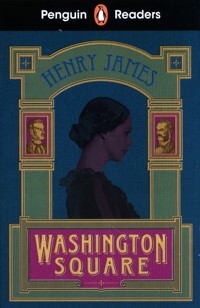 Penguin Readers Level 4: Washington Square (ELT Graded Reader) - Henry James - książka