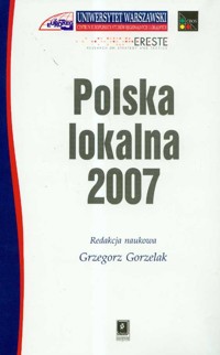 Polska lokalna 2007 - Gorzelak Grzegorz - książka