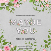Maybe You - Ancerowicz Weronika - ebook + audiobook + książka