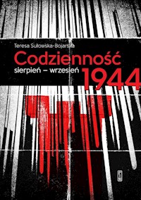 Codzienność Sierpień-wrzesień 1944 - Sułowska-Bojarska Teresa - książka