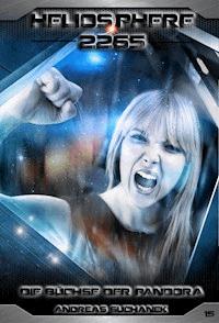 Heliosphere 2265 - Band 15: Die Büchse der Pandora (Science Fiction) - Suchanek Andreas - ebook