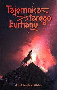 Tajemnica starego kurhanu - Wicher Jacek Mariusz - książka