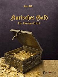 Kurisches Gold - Jan Eik - ebook
